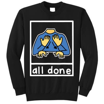 All Done Sign Language Sweatshirt