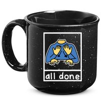 All Done Sign Language 15oz Campfire Ceramic Mug