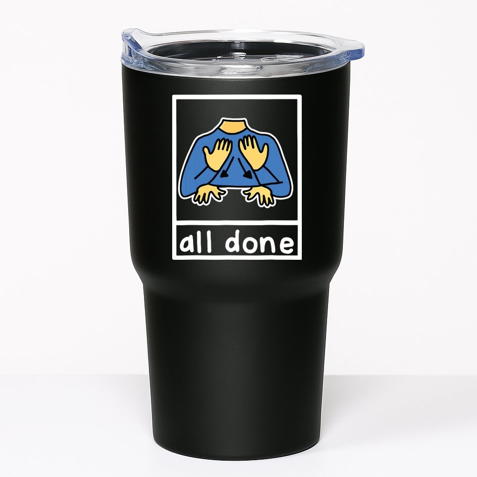 All Done Sign Language Tumbler