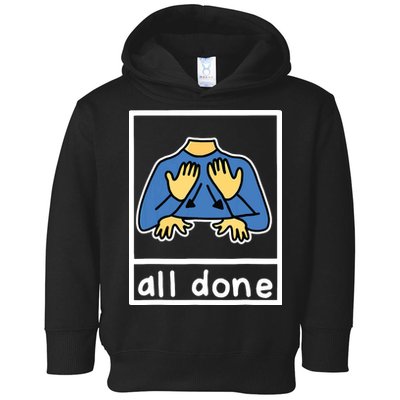 All Done Sign Language Toddler Hoodie