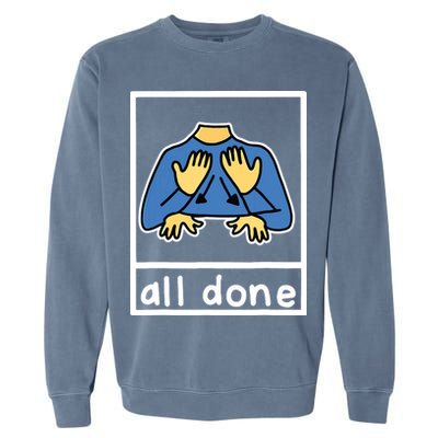 All Done Sign Language Garment-Dyed Sweatshirt