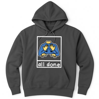 All Done Sign Language Hoodie