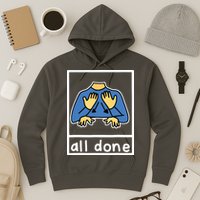 All Done Sign Language Hoodie