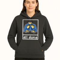 All Done Sign Language Hoodie