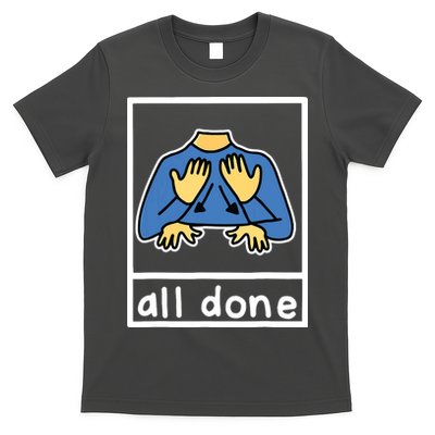 All Done Sign Language T-Shirt
