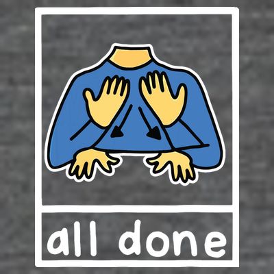 All Done Sign Language T-Shirt