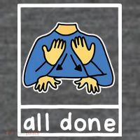 All Done Sign Language T-Shirt
