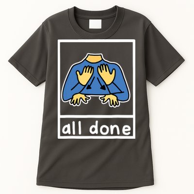 All Done Sign Language Tall T-Shirt