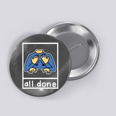 All Done Sign Language Button