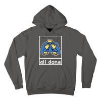 All Done Sign Language Tall Hoodie