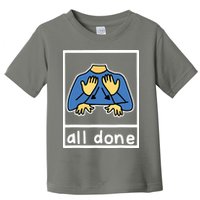 All Done Sign Language Toddler T-Shirt