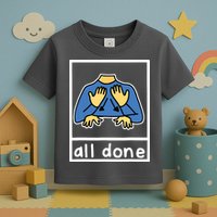 All Done Sign Language Toddler T-Shirt