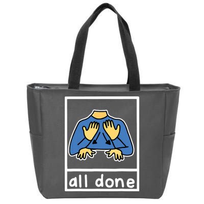 All Done Sign Language Zip Tote Bag