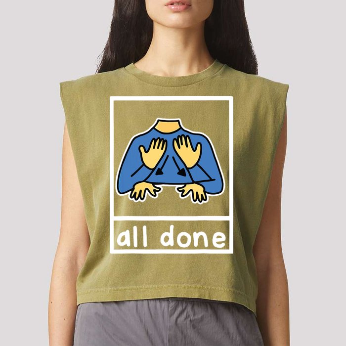 All Done Sign Language Garment-Dyed Women's Muscle Tee