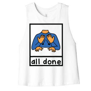 All Done Sign Language Speech Pathology Aac Sped Teacher Women's Racerback Cropped Tank