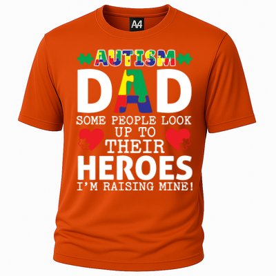 Autism Dad Some People Look Up To Their Heroes I Raise Mine Funny Gift Cooling Performance Crew T-Shirt