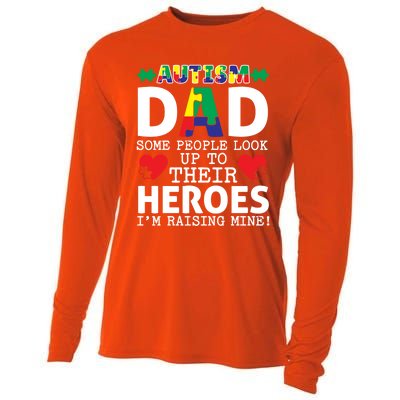 Autism Dad Some People Look Up To Their Heroes I Raise Mine Funny Gift Cooling Performance Long Sleeve Crew