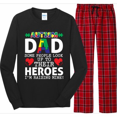 Autism Dad Some People Look Up To Their Heroes I Raise Mine Funny Gift Long Sleeve Pajama Set