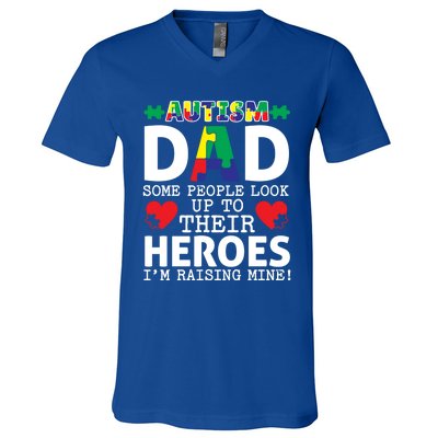 Autism Dad Some People Look Up To Their Heroes I Raise Mine Funny Gift V-Neck T-Shirt