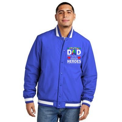 Autism Dad Some People Look Up To Their Heroes I Raise Mine Funny Gift Insulated Varsity Jacket