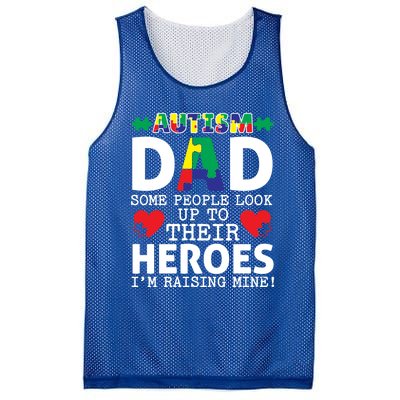 Autism Dad Some People Look Up To Their Heroes I Raise Mine Funny Gift Mesh Reversible Basketball Jersey Tank