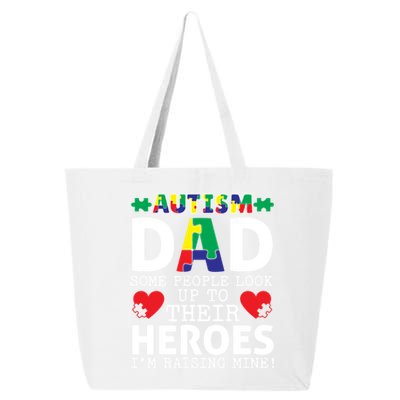 Autism Dad Some People Look Up To Their Heroes I Raise Mine Funny Gift 25L Jumbo Tote