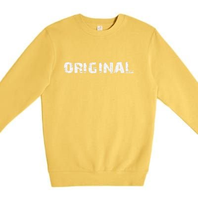 A Design That Says Original Premium Crewneck Sweatshirt