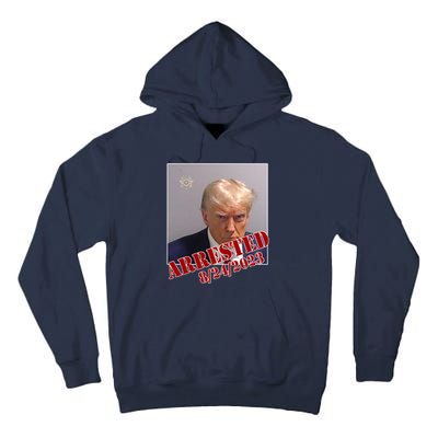 Arrested Donald Trump Mugshot Tall Hoodie