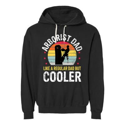Arborist Dad Tree Climber Funny Arborist Father Garment-Dyed Fleece Hoodie