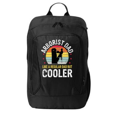 Arborist Dad Tree Climber Funny Arborist Father City Backpack