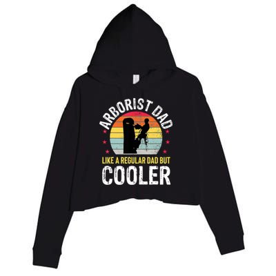 Arborist Dad Tree Climber Funny Arborist Father Crop Fleece Hoodie