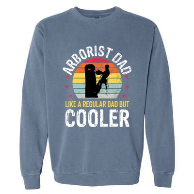 Arborist Dad Tree Climber Funny Arborist Father Garment-Dyed Sweatshirt