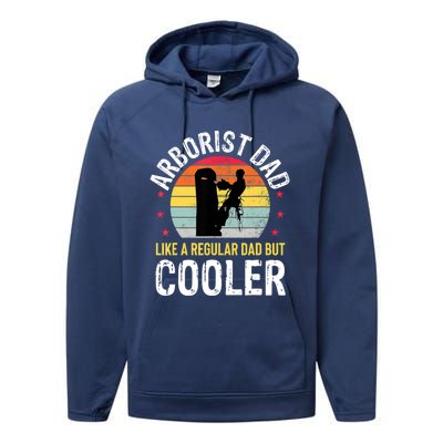 Arborist Dad Tree Climber Funny Arborist Father Performance Fleece Hoodie