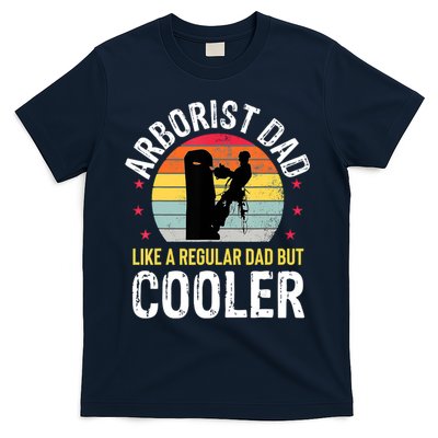 Arborist Dad Tree Climber Funny Arborist Father T-Shirt