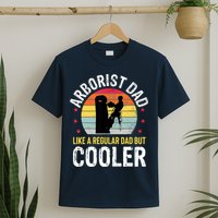 Arborist Dad Tree Climber Funny Arborist Father T-Shirt