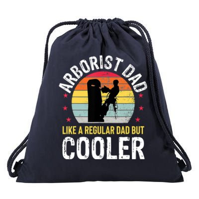 Arborist Dad Tree Climber Funny Arborist Father Drawstring Bag