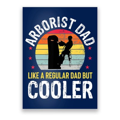 Arborist Dad Tree Climber Funny Arborist Father Poster