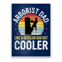 Arborist Dad Tree Climber Funny Arborist Father Poster