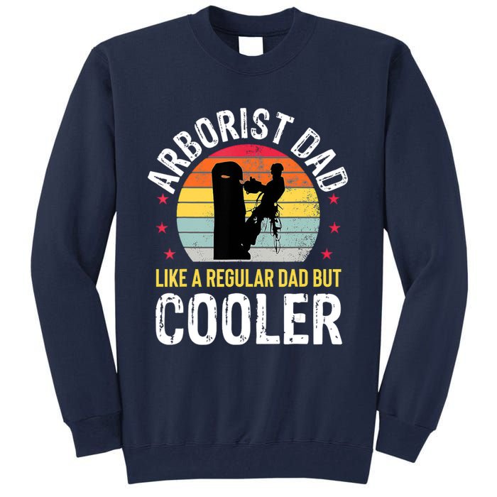 Arborist Dad Tree Climber Funny Arborist Father Tall Sweatshirt