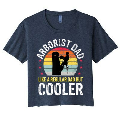 Arborist Dad Tree Climber Funny Arborist Father Crop Top
