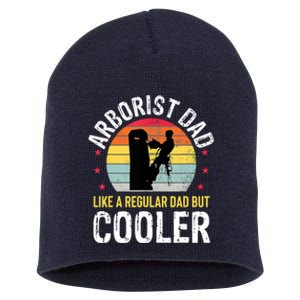 Arborist Dad Tree Climber Funny Arborist Father Short Acrylic Beanie