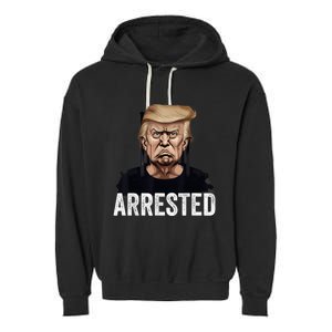 Anti Donald Trump Getting Arrested Meme Trump Arrested Funny Garment-Dyed Fleece Hoodie