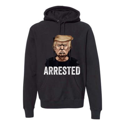 Anti Donald Trump Getting Arrested Meme Trump Arrested Funny Premium Hoodie