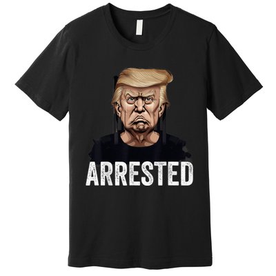 Anti Donald Trump Getting Arrested Meme Trump Arrested Funny Premium T-Shirt