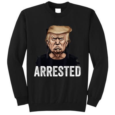 Anti Donald Trump Getting Arrested Meme Trump Arrested Funny Tall Sweatshirt