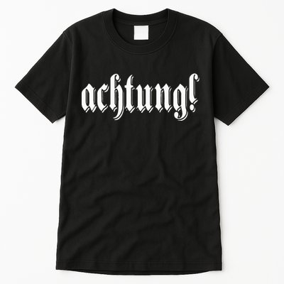 Achtung! Discover the Essence of Germany with German Language Tall T-Shirt