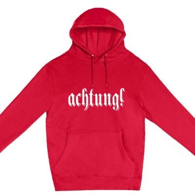 Achtung! Discover the Essence of Germany with German Language Premium Pullover Hoodie