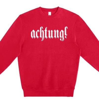 Achtung! Discover the Essence of Germany with German Language Premium Crewneck Sweatshirt