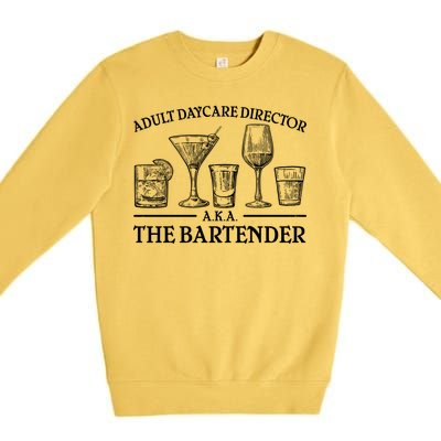 Adult Daycare Director AKA The Bartender Premium Crewneck Sweatshirt