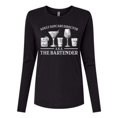 Adult Daycare Director AKA The Bartender Womens Cotton Relaxed Long Sleeve T-Shirt